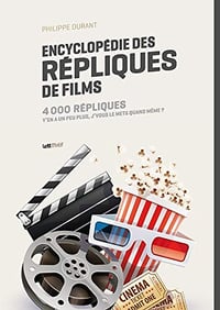 Encyclopedie des Repliques de Films - Philippe Durant
