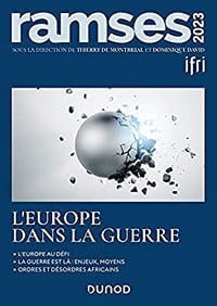 Ramses 2023 : L'Europe dans la guerre - Collectif, Thierry de Montbrial, Dominique David (2022)
