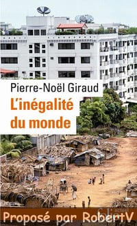 L’inégalité du monde - Pierre-Noël Giraud