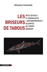 Les briseurs de tabous - Sébastien Fontenelle