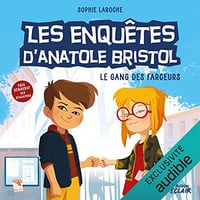 Le gang des farceurs: Les enquêtes d'Anatole Bristol 1 - Sophie Laroche (2022)