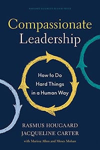 Compassionate Leadership - Rasmus Hougaard (2022)