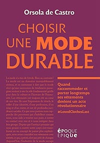 Choisir une mode durable (Epoque Epique) - Orsola de Castro (2023)