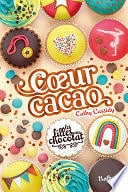 Cathy Cassidy - Les filles au chocolat - tome 9 : Coeur cacao- Roman - Dès 9 ans - Livre numérique (2024)