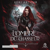 L’ombre du chasseur: Lizzie Grace 3 - Keri Arthur (2025)
