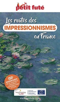 Les routes des Impressionnismes en France 2024 Petit Futé - Dominique Auzias, Jean-Paul Labourdette (2024)