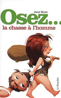 Jane Hunt - Osez... la chasse à l'homme