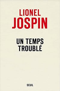 Un temps troublé - Lionel Jospin (2020)