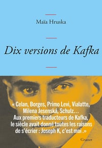Dix versions de Kafka - Maïa Hruska (2024)