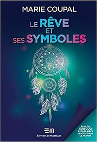 Le rêve et ses symboles - Marie Coupal