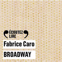 Broadway - Fabrice Caro (2020)