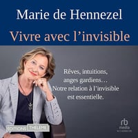Vivre avec l'invisible - Marie de Hennezel (2024)