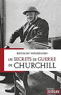 Les secrets de guerre de Churchill - Boguslaw Woloszanski