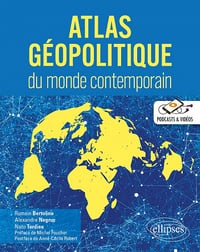 Atlas géopolitique du monde contemporain - Romain Bertolino, Alexandre Negrus, Nato Tardieu (2022)