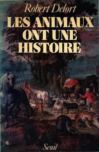 Les Animaux ont une histoire - Robert Delort