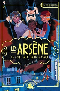 Les Arsène - La Clef aux trois joyaux - Bertrand Puard (2023)