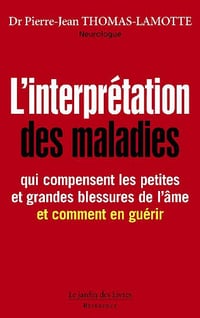 Pierre-Jean Thomas-Lamotte (Dr) - L'interprétation des maladies