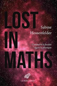 Lost in Maths: Comment la beauté égare la physique - Sabine Hossenfelder