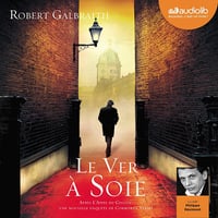 Le ver à soie: Cormoran Strike 2 - Robert Galbraith