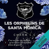 Les orphelins de Santa Monica: Fire Eagles - Vol.2 - Charm L.C (2025)