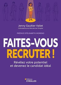 Jenny Gaultier Vallet - Faites-vous recruter !: Révélez votre potentiel et devenez le candidat idéal (2025)