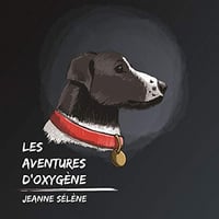 Jeanne Sélène - Les aventures d'Oxygène [2019]