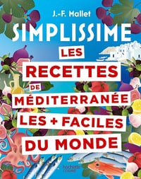 Les recettes de Méditerranée les + faciles du monde - Jean-François Mallet (2025)