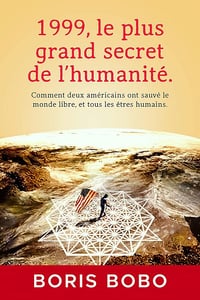 Boris Bobo - 1999, Le plus grand secret de l’humanité.