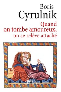Quand on tombe amoureux, on se relève attaché - Boris Cyrulnik (2025)