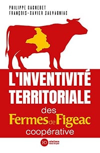 L'inventivité territoriale des Fermes - Figeac François-Xavier Salvagniac et Philippe Gagnebet (2022)