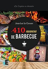 410 nuances de barbecue: De l’apéro au dessert (Samsara Cuisine) 2018