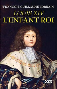 Louis XIV, l’enfant roi - François-Guillaume Lorrain (2020)