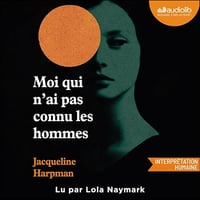 Jacqueline Harpman - Moi qui n'ai pas connu les hommes [2025]