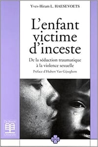 Yves-Hiram Haesevoets, "L'enfant victime d'inceste"