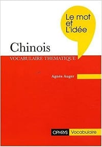 Chinois Le mot et l'idée - Agnès Auger (2008)