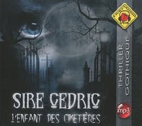 L'enfant des cimetières - Cédric Sire