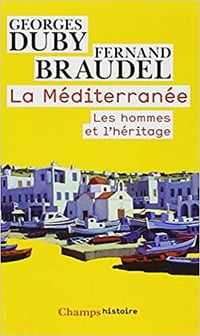 La Méditerranée: Les Hommes et l'héritage - Georges Duby