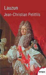 Jean-Christian Petitfils, "Lauzun"