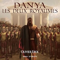 OLIVIER EROL - DANYA - LES DEUX ROYAUMES [2022]