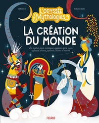 L'odyssée des mythologies : La création du monde - Cécile Lecan (2022)