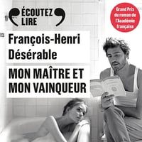 Mon maître et mon vainqueur - François-Henri Désérable (2021)