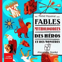 Des héros et des monstres: Fables mythologiques 1 - Michel Piquemql (2021)
