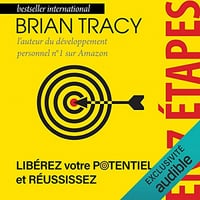 Brian Tracy - Libérez votre potentiel et réussissez [2020]