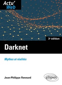 Darknet: Mythes et réalités - Jean-Philippe Rennard (2024)