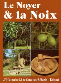 Le Noyer et la Noix - Jean-Jacques de Corcelles et Robert Mazin