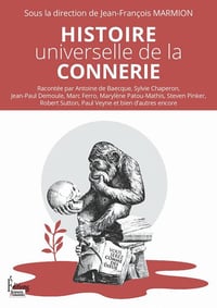 Histoire universelle de la connerie - Jean-François Marmion et Collectif