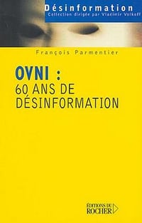 OVNI : 60 ans de désinformation - Collectif