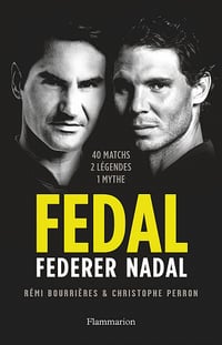 Fedal. Federer-Nadal - Christophe Perron, Rémi Bourrières (2021)