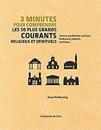 3 minutes pour comprendre les 50 plus grandes courants religieux et spirituels - Mathew Guest (2011)