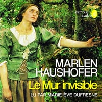 Le Mur invisible - Marlen Haushofer